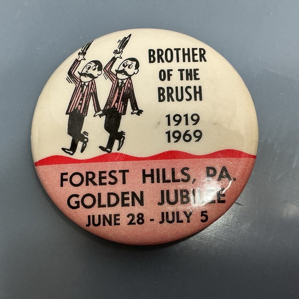 1969 Forest Hills, PA Brother Of The Brush Golden Jubilee Pin Button  2.25"